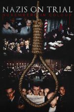 Watch Nazis on Trial: Nuremberg in Colour 2KMovies