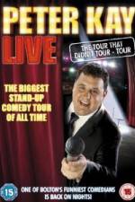 Watch Peter Kay Live The Tour That Didnt Tour 2KMovies