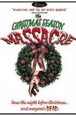 Watch The Christmas Season Massacre 2KMovies