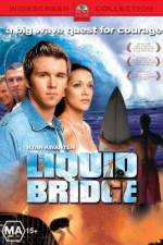 Watch Liquid Bridge 2KMovies