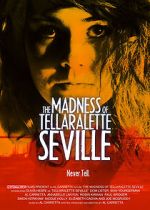 Watch The Madness Of Tellaralette Seville 2KMovies