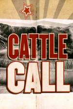 Watch Cattle Call 2KMovies