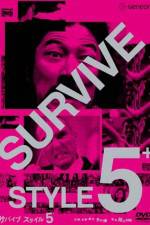 Watch Survive Style 5+ 2KMovies