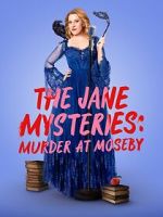 Watch The Jane Mysteries: Murder at Moseby 2KMovies