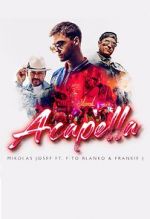 Watch Mikolas Josef ft. Fito Blanko & Frankie J: Acapella 2KMovies