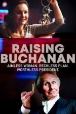 Watch Raising Buchanan 2KMovies