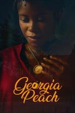 Watch Georgia Peach 2KMovies
