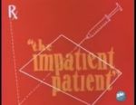 Watch The Impatient Patient (Short 1942) 2KMovies