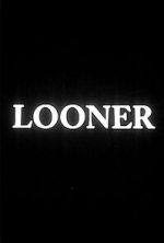 Watch Looner (Short 2007) 2KMovies
