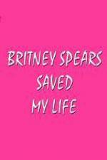 Watch Britney Spears Saved My Life 2KMovies