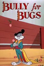 Watch Bully for Bugs (Short 1953) 2KMovies