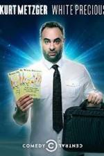 Watch Kurt Metzger: White Precious 2KMovies