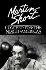 Watch Martin Short: Concert for the North Americas 2KMovies