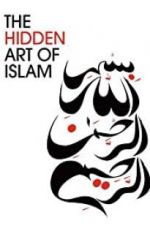 Watch The Hidden Art of Islam 2KMovies