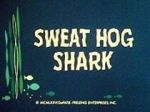Watch Sweat Hog Shark 2KMovies