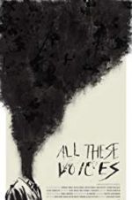 Watch All These Voices 2KMovies
