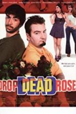 Watch Drop Dead Roses 2KMovies
