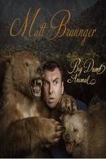 Watch Matt Braunger: Big, Dumb Animal 2KMovies