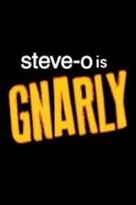 Watch Steve-O: Gnarly 2KMovies