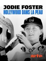 Watch Jodie Foster: Hollywood Under the Skin 2KMovies