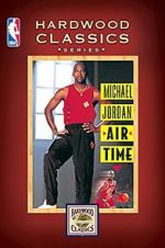 Watch Michael Jordan: Air Time 2KMovies