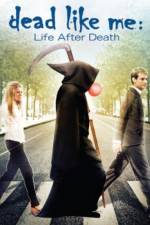 Watch Dead Like Me: Life After Death 2KMovies