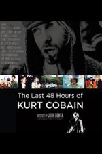 Watch The Last 48 Hours of Kurt Cobain 2KMovies