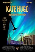 Watch Kate Hugo: Murder After Mayhem 2KMovies