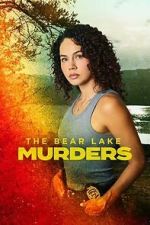 Watch The Bear Lake Murders 2KMovies