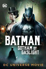 Watch Batman Gotham by Gaslight 2KMovies