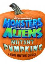 Watch Monsters vs Aliens: Mutant Pumpkins from Outer Space 2KMovies