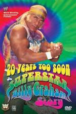 Watch 20 Years Too Soon Superstar Billy Graham 2KMovies