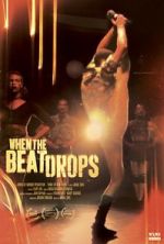 Watch When the Beat Drops 2KMovies