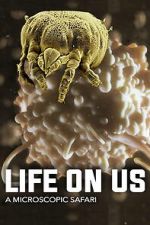 Watch Life on Us: A Microscopic Safari 2KMovies
