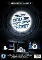 Watch Million Dollar Moon Rock Heist 2KMovies