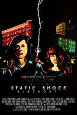 Watch Static Shock Blackout 2KMovies