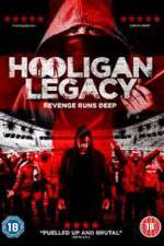 Watch Hooligan Legacy 2KMovies