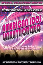 Watch American Idol: Unauthorized 2KMovies