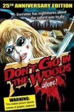 Watch Don't Go in the Woods 2KMovies