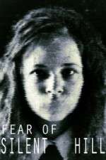 Watch Fear of Silent Hill 2KMovies