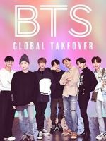 Watch BTS: Global Takeover 2KMovies