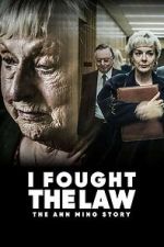 Watch I Fought the Law: The Ann Ming Story 2KMovies