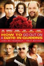 Watch How to Go Out on a Date in Queens 2KMovies