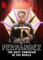 Watch Alex Fernndez: The Best Comedian in the World 2KMovies