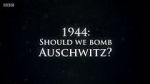 Watch 1944: Should We Bomb Auschwitz? 2KMovies