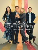 Watch Signed, Sealed, Delivered: A Tale of Three Letters 2KMovies