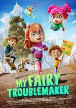 Watch My Fairy Troublemaker 2KMovies