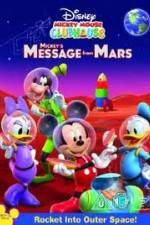 Watch Mickey Mouse Clubhouse: Mickey's Message From Mars 2KMovies