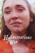 Watch Hallucinations of War 2KMovies