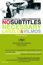 Watch No Subtitles Necessary: Laszlo & Vilmos 2KMovies
